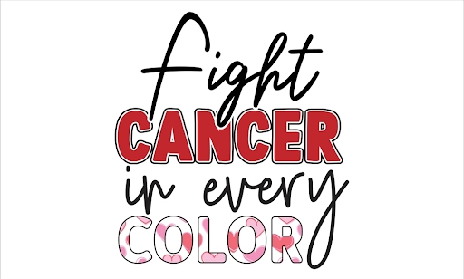 Fight cancer in every color